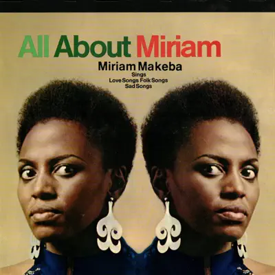 All About Miriam - Miriam Makeba All About Miriam - Miriam Makeba
