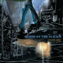 Blood On the Slacks - Golden Smog