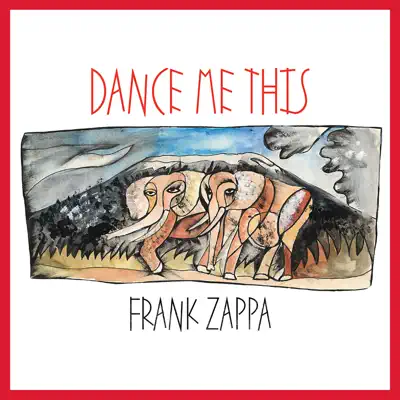 Dance Me This - Frank Zappa