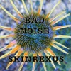 Bad Noise artwork