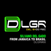 From Jamaica to Brasil - Silvano Del Gado