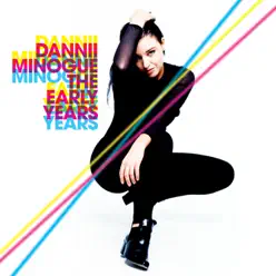 Dannii Minogue: The Early Years - Dannii Minogue