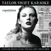 Stream & download Taylor Swift Karaoke: reputation