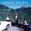 Drinking and Jivin' - Single album lyrics, reviews, download