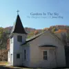 Stream & download Gardens In the Sky: The Bluegrass Gospel of James King