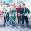 LOVE is NEARBY - Single album lyrics, reviews, download