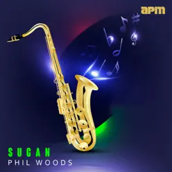 Sugan - Phil Woods
