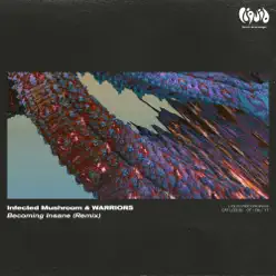 Becoming Insane (Remix) - Single - Infected Mushroom