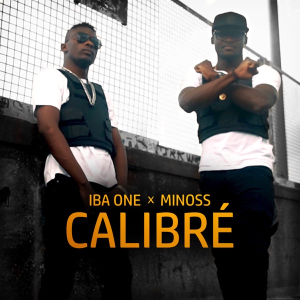 Calibré (feat. Iba One) - Single - Minoss