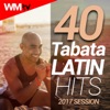 40 Tabata Latin Hits 2017 Session (Unmixed Compilation for Fitness & Workout)