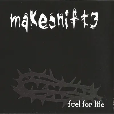 Fuel for Life - Makeshift3