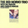 The Savoy Sessions: The Red Norvo Trio (feat. Tal Farlow & Charles Mingus), 1976