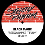 Black Magic - Freedom (Make It Funky) [Lil Louis "Freedom" Remix]