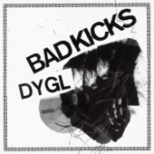 Bad Kicks - DYGL