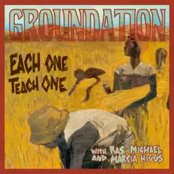 Each One Teach One (Remixed and Remastered) - Groundation