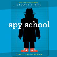 Stuart Gibbs - Spy School (Unabridged) artwork