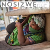 Nosizwe - Breathe Remix