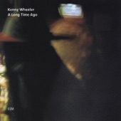 Kenny Wheeler - Eight Plus Three / Alice My Dear