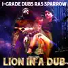 Lion in a Dub (feat. I Grade Dub) - Single album lyrics, reviews, download