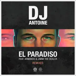 El Paradiso (feat. Armando & Jimmi the Dealer)[Remixes] - Dj Antoine