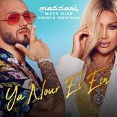 Ya Nour El Ein (feat. Maya Diab & French Montana) artwork