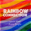 Rainbow Connection (feat. Avery Bright) - Single