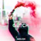 Glitch - Meloh lyrics