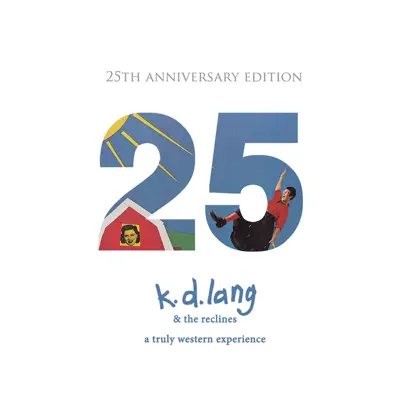 A Truly Western Experience (25th Anniversary Edition) - K.d. Lang