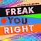 Freak You Right - Lee Foss & Eli Brown lyrics