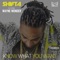 Know What You Want (feat. Wayne Wonder) - Shifta lyrics