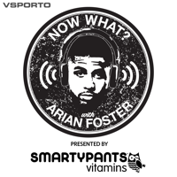 Now What? with Arian Foster podcast