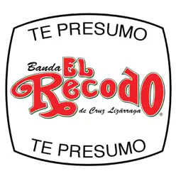 Te Presumo - Single - Banda el Recodo de Cruz Lizárraga