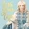 Love Your Life - Hilary Weeks lyrics