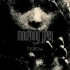 Hollow - EP by Mourning Grey album reviews, ratings, credits