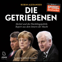 Robin Alexander - Die Getriebenen: Merkel und die Flüchtlingspolitik artwork