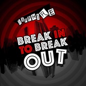 Break in to Break Out artwork