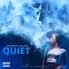 Quiet - Single album lyrics, reviews, download