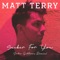 Sucker for You - Matt Terry lyrics