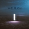 Walk On - Single