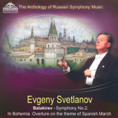 Balakirev: Symphony No. 2, In Bohemia & Overture on the Theme of Spanish March - Evgeny Svetlanov & Russian State Symphony Orchestra