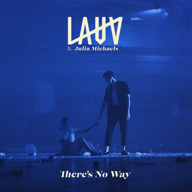 Lauv - There's No Way (feat. Julia Michaels)