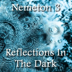 Nemeton 3 - Reflections in the Dark