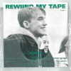 Rewind My Tape, Pt . 1 - EP