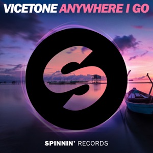 Vicetone - Anywhere I Go - 排舞 音樂
