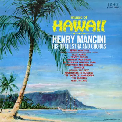 Music of Hawaii - Henry Mancini & His Orchestra & Chorus Music of Hawaii - Henry Mancini & His Orchestra & Chorus