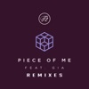 Piece of Me (feat. Gia) [Remixes] - EP