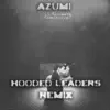 Azumi (Hooded Leaders Remix) [Hooded Leaders Remix] - Single album lyrics, reviews, download