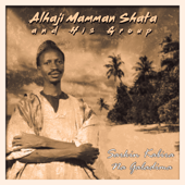 Sarkin Kabira Na Galadima - EP - Alhaji Mamman Shata and His Group