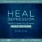 Heal Depression While You Sleep: Listen Anytime - Kelly Howell & Brain Sync lyrics