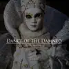 Dance of the Damned - Single album lyrics, reviews, download